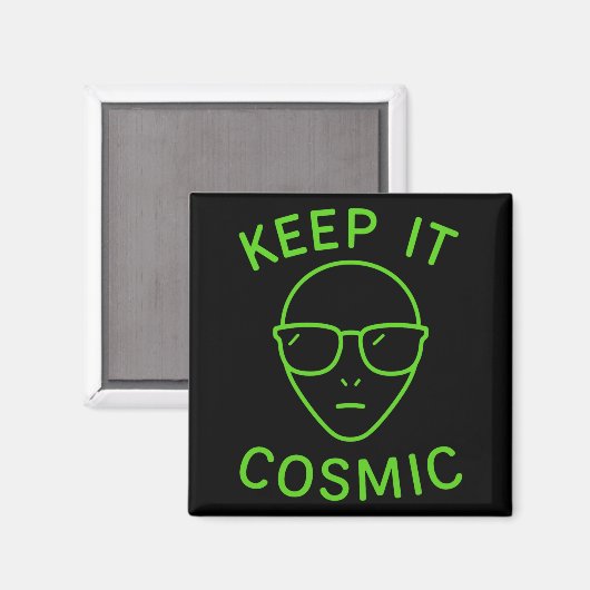 Funny Alien Ufo Area 51 - Keep It Cosmic Comfort C Magnet (Vorderseite/Rückseite)