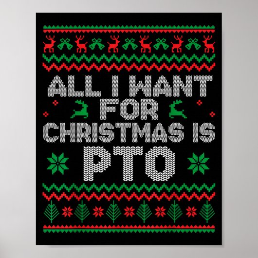 Funny All I Want For Christmas Is Pto Matching Ugl Poster (Vorne)