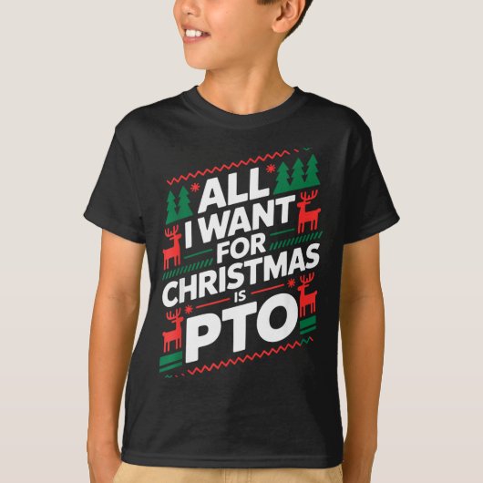 Funny All I Want For Christmas Is Pto Matching Ugl T-Shirt (Vorderseite)