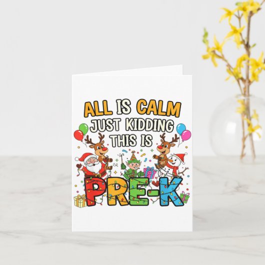 Funny All Is Calm Just Kidding Pre-k Teacher Chris Karte (Gelbe Blume)
