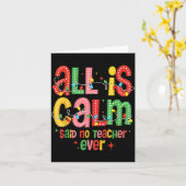 Funny All Is Calm Said No Teacher Christmas Teache Karte (Gelbe Blume)