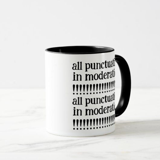 Funny All Punctuation in Moderation !!!!!!!!!!!!! Tasse (VorderseiteRechts)