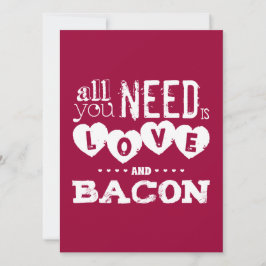 Funny All You Need ist Liebe und Bacon Einladung
