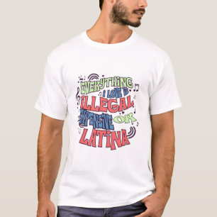 Funny alles, was ich Liebe ist illegale Quote IdT- T-Shirt
