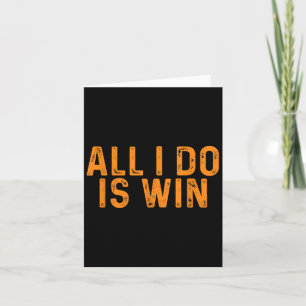 Funny alles, was ich tun, ist zu gewinnen _ Motiva Karte