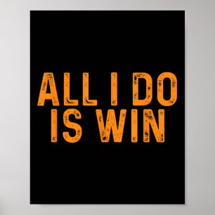 Funny alles, was ich tun, ist zu gewinnen _ Motiva Poster