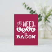 Funny Alles, was Sie brauchen, ist Liebe und Bacon Postkarte (Stehend Vorderseite)