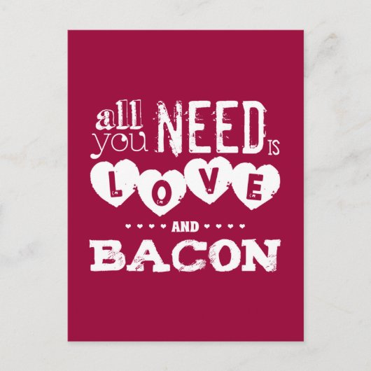 Funny Alles, was Sie brauchen, ist Liebe und Bacon Postkarte (Vorderseite)