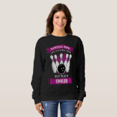 Funny Alley Ball Cute Women's Ten Pin Mom Bowling Sweatshirt (Vorne ganz)