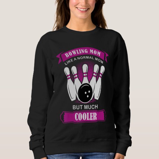 Funny Alley Ball Cute Women's Ten Pin Mom Bowling Sweatshirt (Vorderseite)