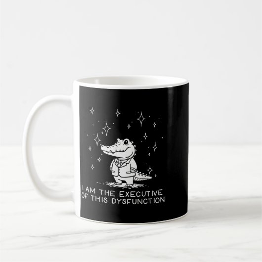 Funny Alligator I Am The Executive Of This Dysfunc Kaffeetasse (Links)