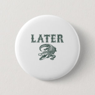 Funny Alligator Pub Spater Gator Button
