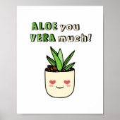 Funny Aloe You Vera Much Kawaii Sukkulente Liebe Poster (Vorne)
