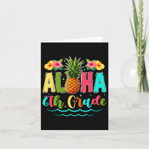 Funny Aloha 6. Klasse Erster Tag der Schule Ananas Karte
