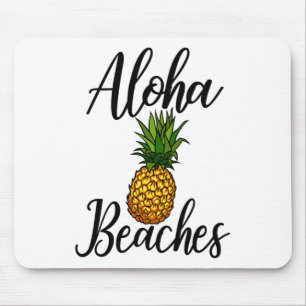 Funny Aloha Beaches Tee Shirt Ananas Geburtstag P Mousepad