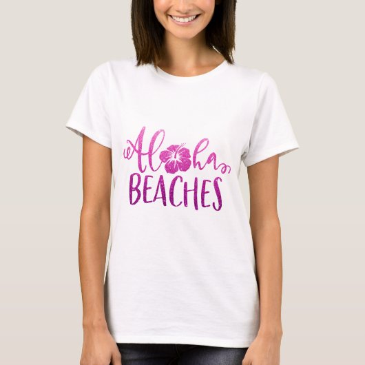 Funny Aloha Beaches Zitat Glitzer T-Shirt (Vorderseite)