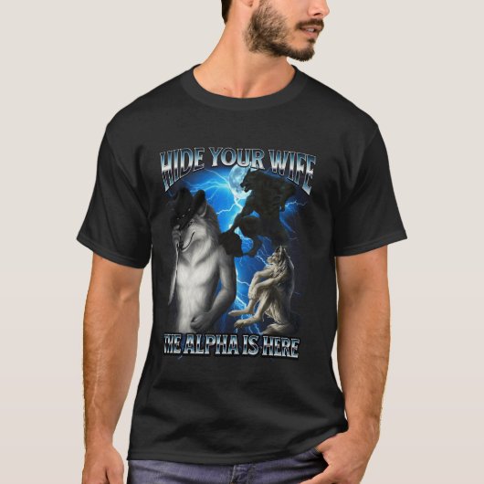 Funny Alpha Wolf Meme versteckt Ihre Ehefrau Alpha T-Shirt (Vorderseite)