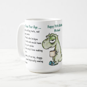 Funny, als ich dein Alter 70. Geburtstag Dinosauri Kaffeetasse