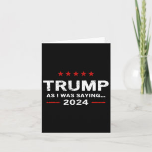 Funny als ich Sprichwort Trump 2024 für Präsident  Karte