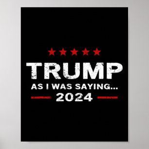 Funny als ich Sprichwort Trump 2024 für Präsident  Poster