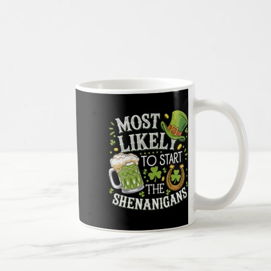 Funny am ehesten die Shenanigans St Patr zu starte Kaffeetasse (Rechts)