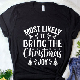 Funny am wahrscheinlichsten zu bringen Weihnachts  T-Shirt