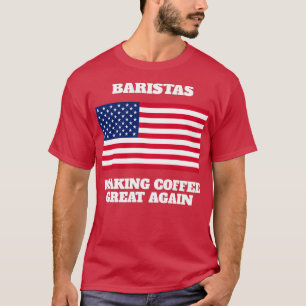 Funny America Barista Sprichwort Geschenk T-Shirt