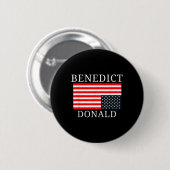 Funny American Flag Benedict Donald Anti Trump Button (Vorne & Hinten)