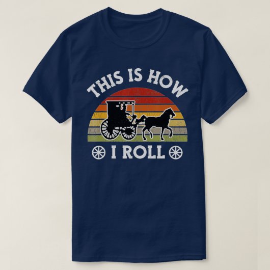 Funny Amish Horse Buggy So Roll ich Lancas T-Shirt (Design vorne)