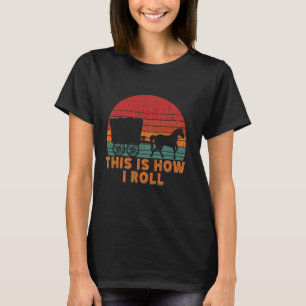 Funny Amish Horse & Buggy So Roll Lanca T-Shirt
