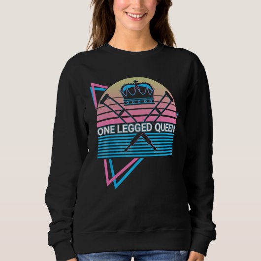 Funny Amputee Amputation Retro One Legged Queen Sweatshirt (Vorderseite)