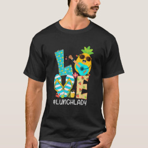 Funny Ananas LIEBE Lunch Lady Hallo Sommer Vibes T-Shirt