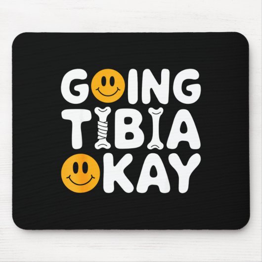 Funny Anatomy Going Tibia Okay Broken Leg Gift For Mousepad (Vorne)