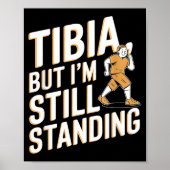 Funny Anatomy Going Tibia Okay Broken Leg Gift For Poster (Vorne)