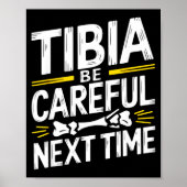 Funny Anatomy Going Tibia Okay Broken Leg Gift For Poster (Vorne)