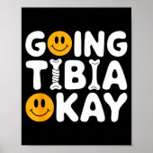 Funny Anatomy Going Tibia Okay Broken Leg Gift For Poster (Vorne)