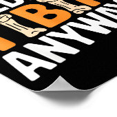 Funny Anatomy Going Tibia Okay Broken Leg Gift For Poster (Ecke)