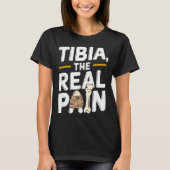 Funny Anatomy Going Tibia Okay Broken Leg Gift For T-Shirt (Vorderseite)