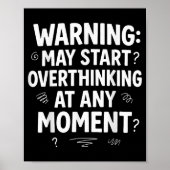 Funny And Sarcastic Design For Deep Thinkers Intro Poster (Vorne)
