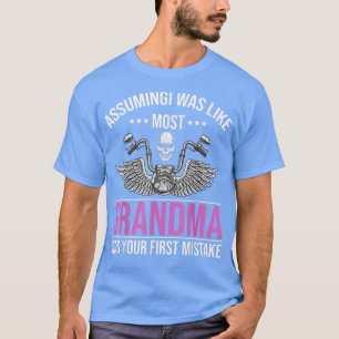 Funny angenommen, ich wäre wie das meiste Oma-Zita T-Shirt