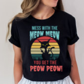 Funny Angry Cat, Don't Mess with the Meow Meow T-Shirt