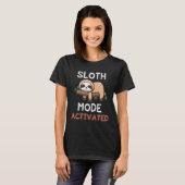 Funny Animal Jokes Sloth Mode aktiviert T-Shirt (Vorne ganz)