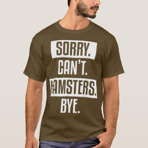 Funny Animal Pod Hamsters Zitat für einen Hamster T-Shirt