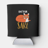 Funny Animal Puff und Spaß Oh für Fox Sake Dosenkühler (Rückseite)
