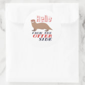 Funny Animal Pun Cartoon Hallo von der anderen Sei Runder Aufkleber (Tasche)