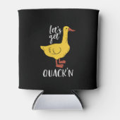 Funny Animal Pun und Spaß lassen Sie uns quacken Dosenkühler (Vorderseite)