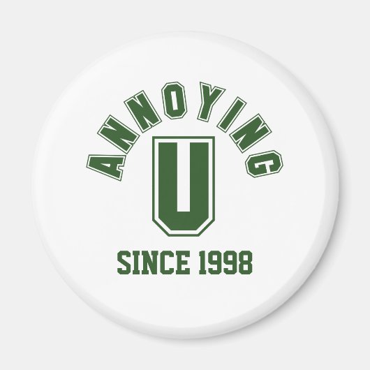Funny Annoying You Magnet, Green Magnet (Vorne)