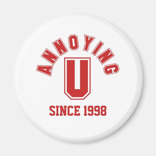 Funny Annoying You Magnet, Red Magnet (Vorne)
