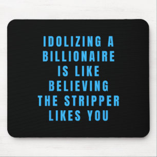 Funny Anti-Billionaire Political Policy Spaß und Mousepad