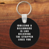 Funny Anti-Billionaire Political Policy Spaß und Schlüsselanhänger (Vorderseite)